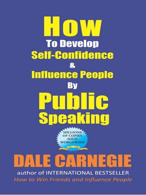 cover image of How to Develop Self-Confidence and Influence People by Public Speaking